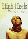 Смотреть «High Heels» онлайн фильм в хорошем качестве