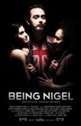 Being Nigel (2010) скачать бесплатно в хорошем качестве без регистрации и смс 1080p