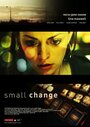 Small Change (2010) трейлер фильма в хорошем качестве 1080p