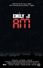 Смотреть «Emily in the A.M.» онлайн фильм в хорошем качестве