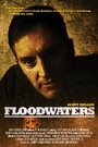 Floodwaters (2010) трейлер фильма в хорошем качестве 1080p