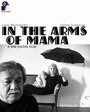 In the Arms of Mama