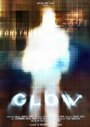 Glow (2006) трейлер фильма в хорошем качестве 1080p