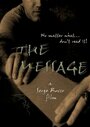 The Message (2010) кадры фильма смотреть онлайн в хорошем качестве