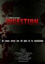 Смотреть «Ingestion» онлайн фильм в хорошем качестве