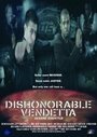 Dishonorable Vendetta (2012) трейлер фильма в хорошем качестве 1080p