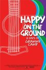 Happy on the Ground: 8 Days at GRAMMY Camp®