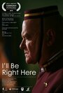 I'll Be Right Here (2010) трейлер фильма в хорошем качестве 1080p