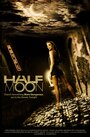 Смотреть «Half Moon» онлайн фильм в хорошем качестве