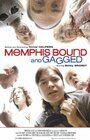 Memphis Bound... and Gagged (2001) кадры фильма смотреть онлайн в хорошем качестве