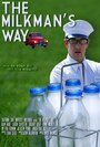 Смотреть «The Milkman's Way» онлайн фильм в хорошем качестве