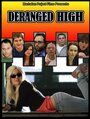 Смотреть «Deranged High» онлайн фильм в хорошем качестве