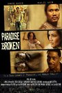 Paradise Broken (2011) трейлер фильма в хорошем качестве 1080p