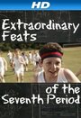 Extraordinary Feats of the Seventh Period (2011) кадры фильма смотреть онлайн в хорошем качестве