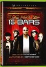 The Art of 16 Bars: Get Ya' Bars Up