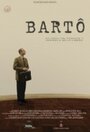 Bartô (2010) трейлер фильма в хорошем качестве 1080p