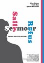 Seymour Sally Rufus (2011) трейлер фильма в хорошем качестве 1080p