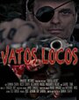 Vatos Locos (2011) скачать бесплатно в хорошем качестве без регистрации и смс 1080p