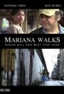 Mariana Walks (2010) трейлер фильма в хорошем качестве 1080p