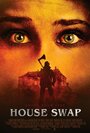 House Swap (2010) скачать бесплатно в хорошем качестве без регистрации и смс 1080p