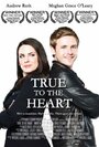 True to the Heart (2011) кадры фильма смотреть онлайн в хорошем качестве