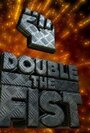 Double the Fist (2004) скачать бесплатно в хорошем качестве без регистрации и смс 1080p