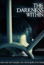 Смотреть «The Darkness Within» онлайн фильм в хорошем качестве