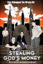 Смотреть «Stealing God's Money» онлайн фильм в хорошем качестве