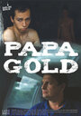 Papa Gold (2011) трейлер фильма в хорошем качестве 1080p