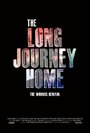 The Long Journey Home (2011) скачать бесплатно в хорошем качестве без регистрации и смс 1080p