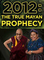 2012: The True Mayan Prophecy (2010) кадры фильма смотреть онлайн в хорошем качестве