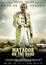 Matador on the Road (2011) трейлер фильма в хорошем качестве 1080p