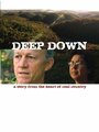 Смотреть «Deep Down: A Story from the Heart of Coal Country» онлайн фильм в хорошем качестве