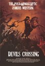 Смотреть «Devil's Crossing» онлайн фильм в хорошем качестве