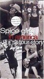 The Spice Girls in America: A Tour Story