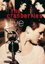 Смотреть «The Cranberries: Live» онлайн фильм в хорошем качестве