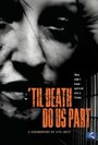 Смотреть «Til Death Do Us Part» онлайн фильм в хорошем качестве