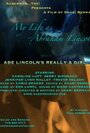 Смотреть «My Life as Abraham Lincoln» онлайн фильм в хорошем качестве