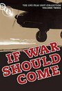 Смотреть «If War Should Come» онлайн фильм в хорошем качестве