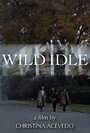 Wild Idle (2011) трейлер фильма в хорошем качестве 1080p