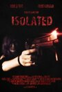 Смотреть «Isolated» онлайн фильм в хорошем качестве