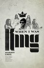 Смотреть «When I Was King» онлайн фильм в хорошем качестве