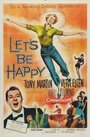 Let's Be Happy (1957) скачать бесплатно в хорошем качестве без регистрации и смс 1080p