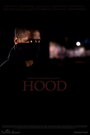 Hood (2011) трейлер фильма в хорошем качестве 1080p