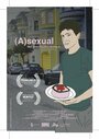 (A)sexual (2011) трейлер фильма в хорошем качестве 1080p