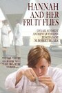 Смотреть «Hannah and Her Fruit Flies» онлайн фильм в хорошем качестве