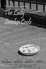 The Lady Smokes Cools (2011) трейлер фильма в хорошем качестве 1080p