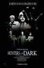 Смотреть «Hunters of the Dark» онлайн фильм в хорошем качестве