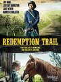 Смотреть «Redemption Trail» онлайн фильм в хорошем качестве