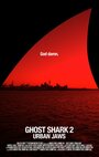 Акула-призрак 2: Городские челюсти (2015) трейлер фильма в хорошем качестве 1080p